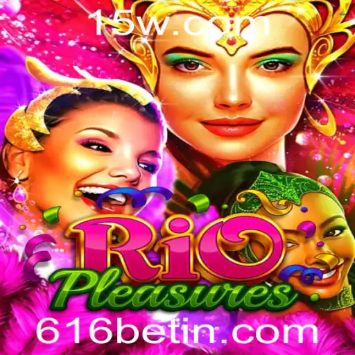 Descubra RioPleasures: O Novo Jogo que Está Conquistando Entusiastas em 616bet